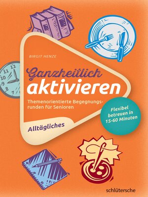 cover image of Ganzheitlich aktivieren 1,  Alltägliches